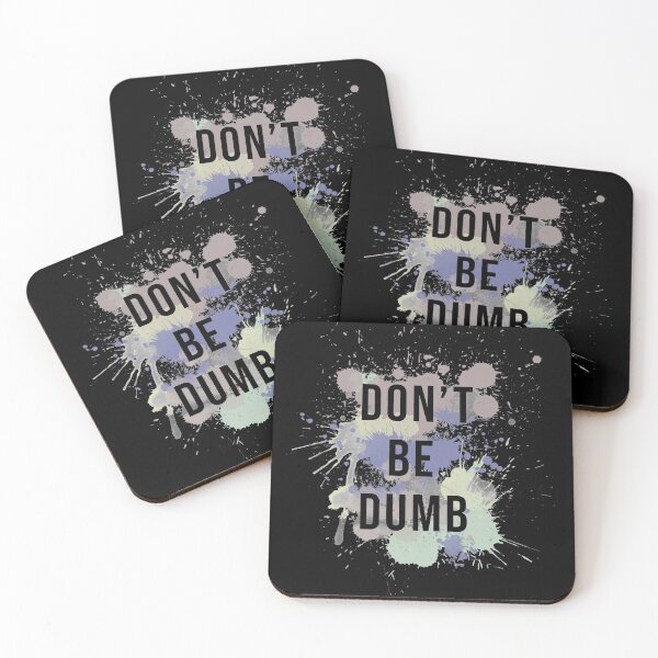 Item preview, Don't Be Dumb - Funny  designed and sold by Mooscellaneous.