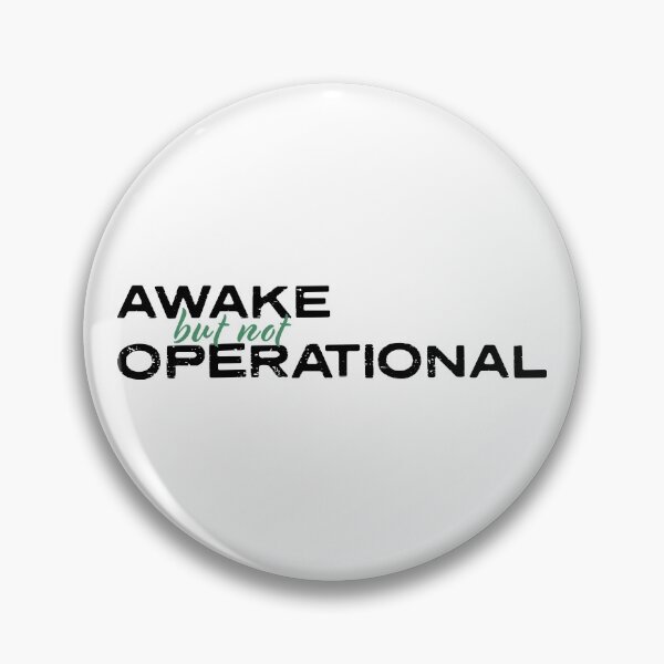Item preview, Awake But Not Operational designed and sold by opalime.