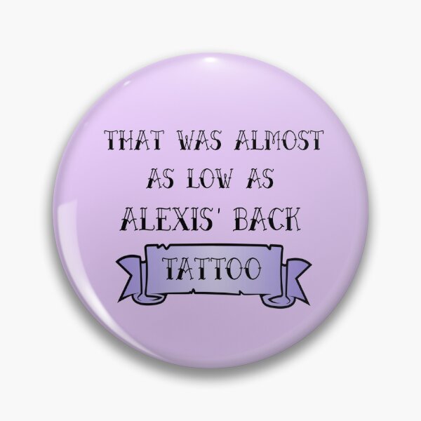 Item preview, "That Was Almost As Low As Alexis' Back Tattoo" - David Rose, Schitt's Creek designed and sold by Threethreethree.