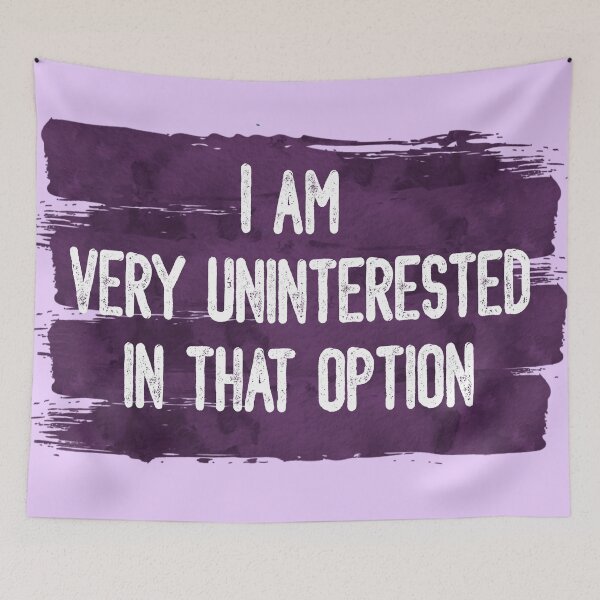 Item preview, "I Am Very Uninterested In That Option" - David Rose, Schitt's Creek designed and sold by Threethreethree.