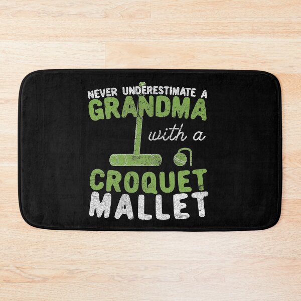 Item preview, Never Underestimate A Grandma with a Croquet Mallet designed and sold by Dan66.
