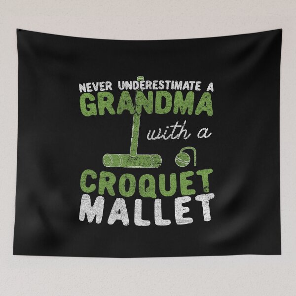 Item preview, Never Underestimate A Grandma with a Croquet Mallet designed and sold by Dan66.