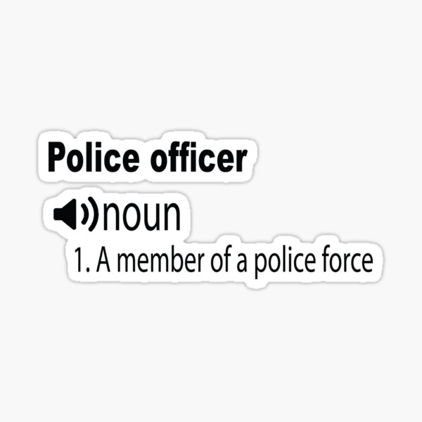 funny-police-officer-definition-sticker-for-sale-by-aymane8-redbubble