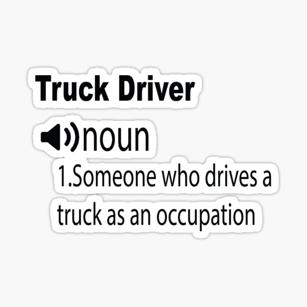 funny-truck-driver-definition-sticker-for-sale-by-aymane8-redbubble