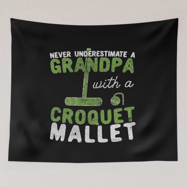 Item preview, Never Underestimate A Grandpa with a Croquet Mallet designed and sold by Dan66.