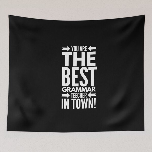 Item preview, You are the best grammar teecher in town !  (white text) designed and sold by Fit & Fun  Gallery.
