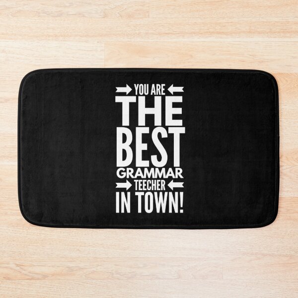 Item preview, You are the best grammar teecher in town !  (white text) designed and sold by Fit & Fun  Gallery.