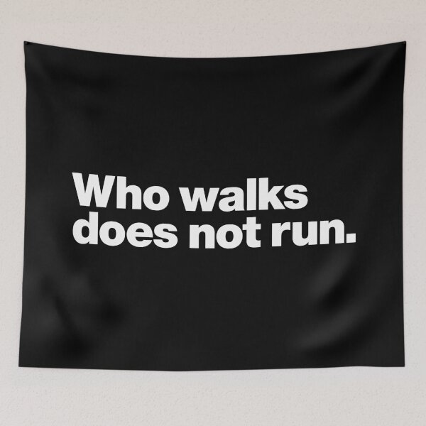 Item preview, Who walks does not run. (white) designed and sold by dudethecreator.