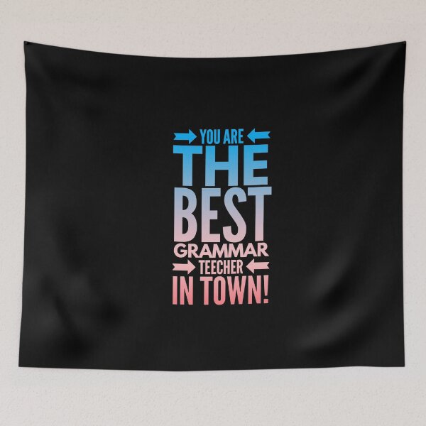 Item preview, You are the best grammar teecher in town !  (colorful) designed and sold by Fit & Fun  Gallery.