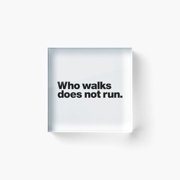 Item preview, Who walks does not run. (black) designed and sold by dudethecreator.