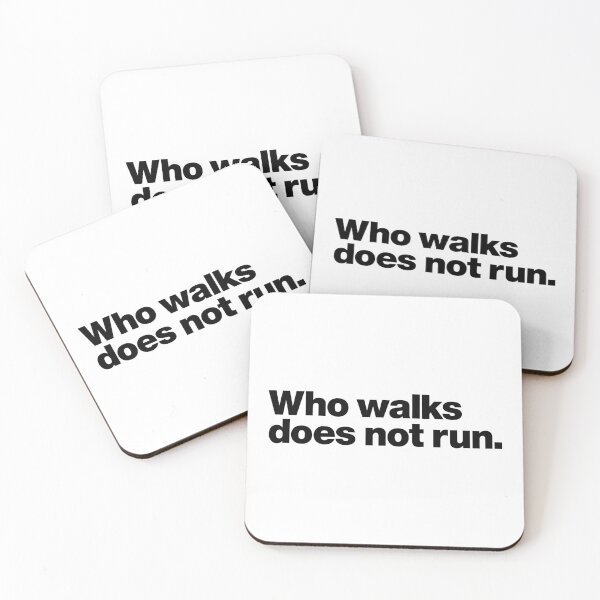 Item preview, Who walks does not run. (black) designed and sold by dudethecreator.