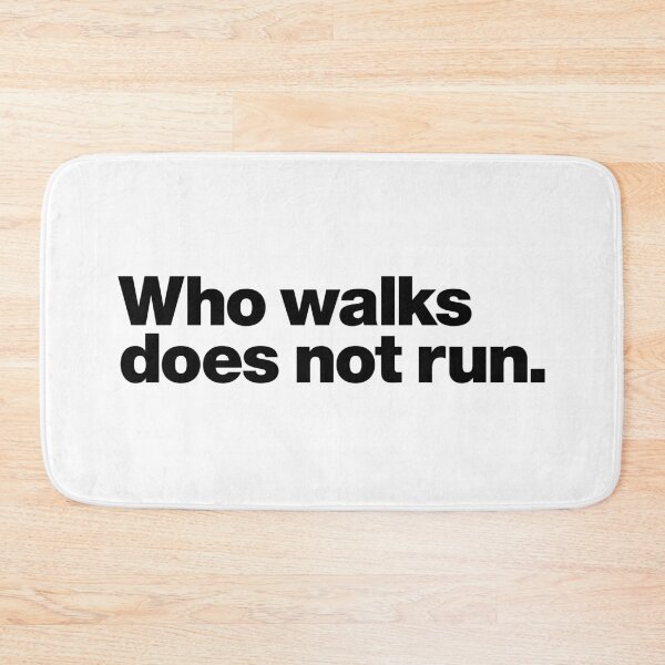 Item preview, Who walks does not run. (black) designed and sold by dudethecreator.