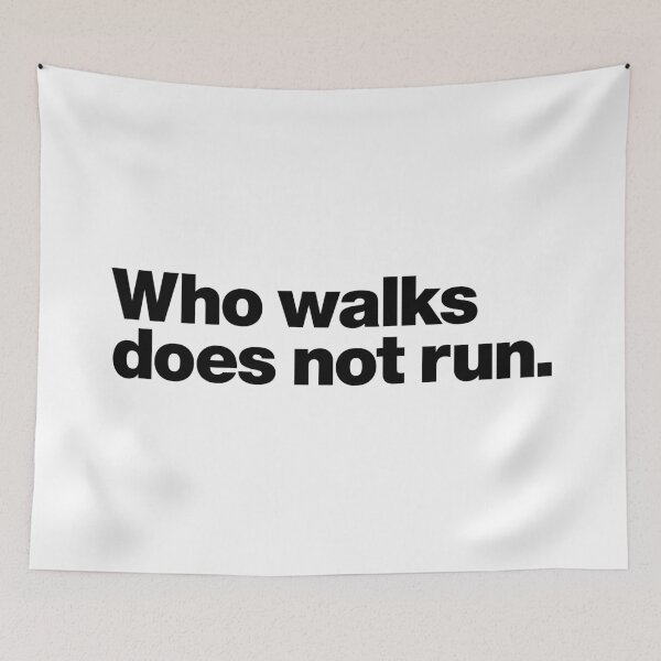 Item preview, Who walks does not run. (black) designed and sold by dudethecreator.