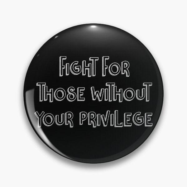 Item preview, Fighr for those without your privilege designed and sold by ThingsShop.