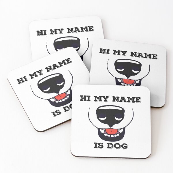 Item preview, Hi My Name Is Dog designed and sold by gjen53.
