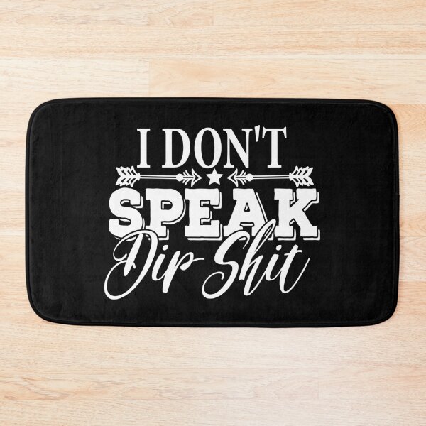 Item preview, I don't speak dip shit designed and sold by CrystalCrush.