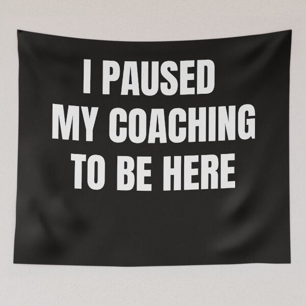 Item preview, I Paused My Coaching To Be Here designed and sold by QuotesDogma.
