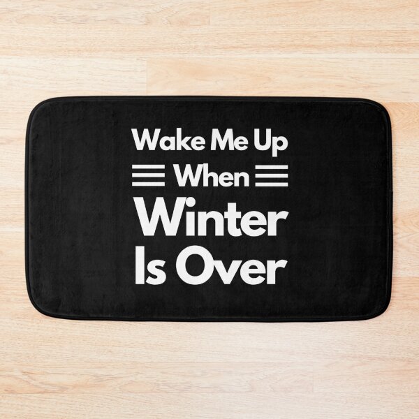 Item preview, Wake Me Up When Winter Is Over designed and sold by joetrade.