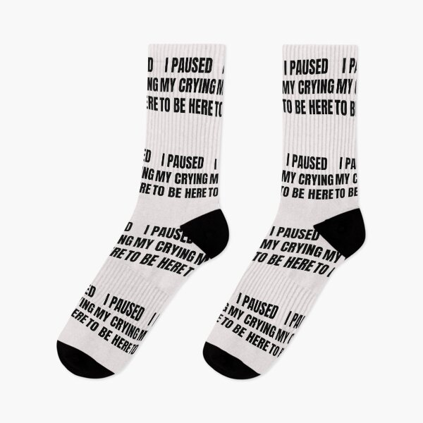 Item preview, I Paused My Crying To Be Here designed and sold by QuotesDogma.