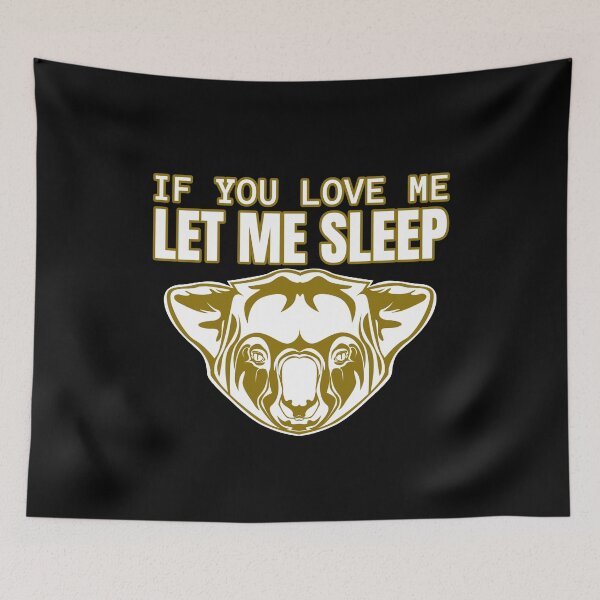 Item preview, If You Love Me Let Me Sleep Cool Koala designed and sold by jacks-tees.
