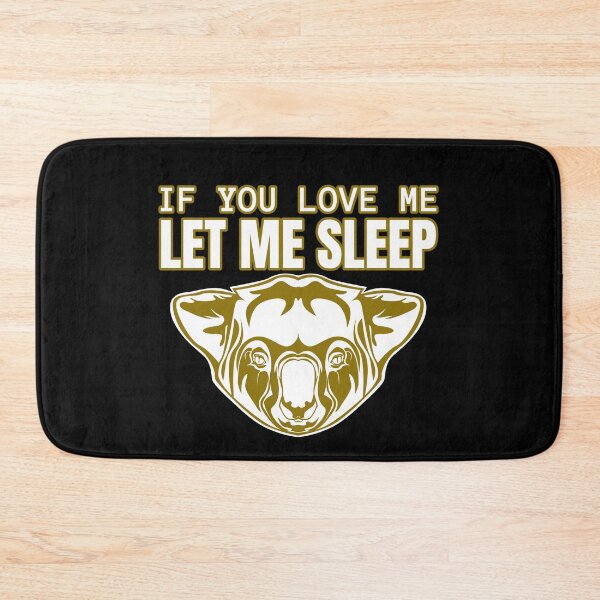 Item preview, If You Love Me Let Me Sleep Cool Koala designed and sold by jacks-tees.