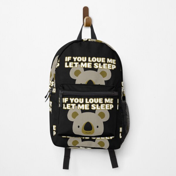 Item preview, If You Love Me Let Me Sleep Koala designed and sold by jacks-tees.