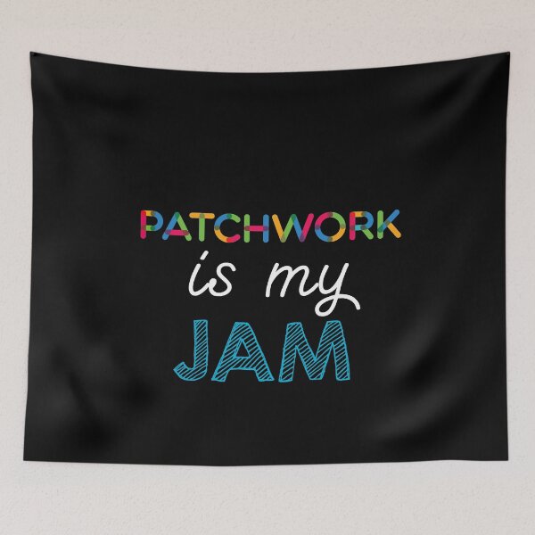 Item preview, Patchwork is my Jam. Funny Patchwork Design designed and sold by Custom365.