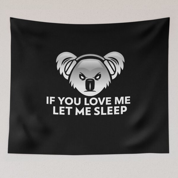 Item preview, If You Love Me Let Me Sleep Joke designed and sold by jacks-tees.