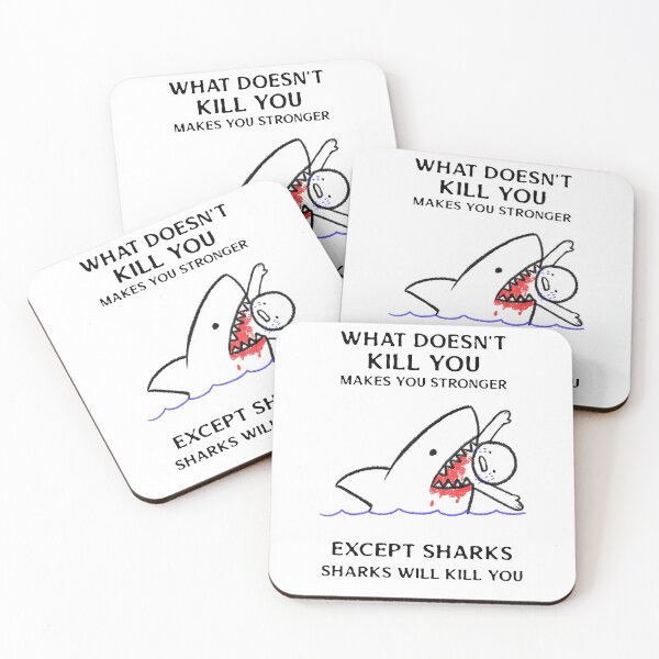 Item preview, What Doesn't Kill You Makes You Stronger Except Sharks designed and sold by liftdesign.