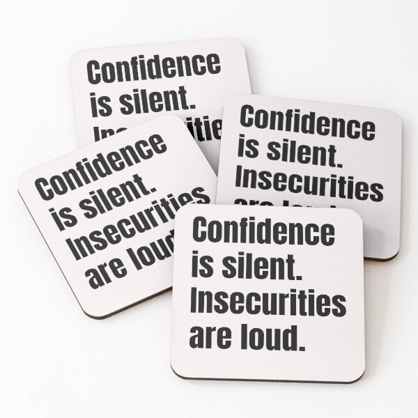 Item preview, Confidence is silent Insecurities are loud designed and sold by QuotesDogma.
