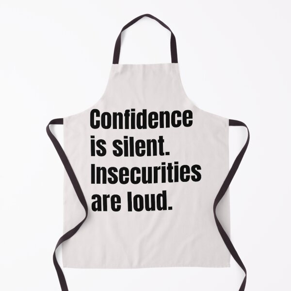 Item preview, Confidence is silent Insecurities are loud designed and sold by QuotesDogma.