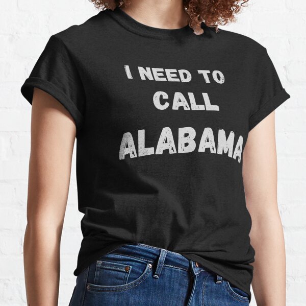 I need to call Alabama Classic T-Shirt