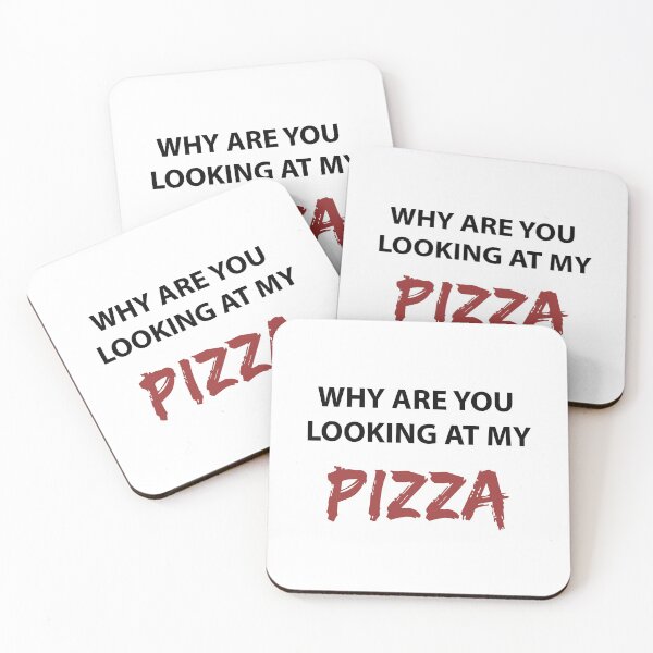 Item preview, WHY ARE YOU LOOKING AT MY PIZZA designed and sold by FilipeFerreira.