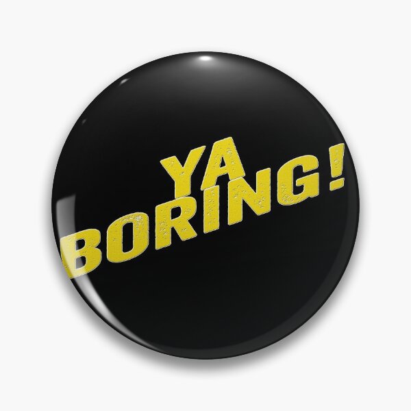 Item preview, Ya Boring B99 designed and sold by nouvinamed.