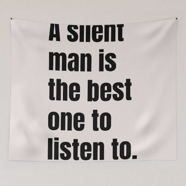 Item preview, A silent man is the  best one to listen to designed and sold by QuotesDogma.