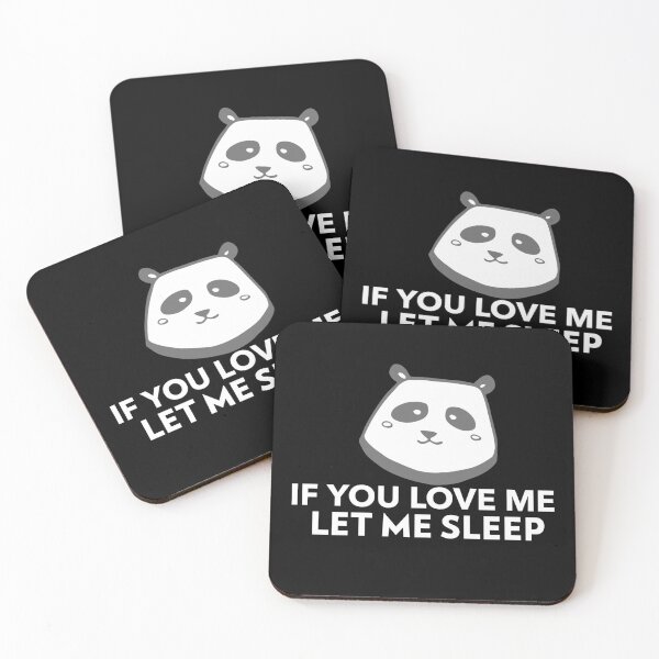 Item preview, If You Love Me Let Me Sleep Joke Panda designed and sold by jacks-tees.
