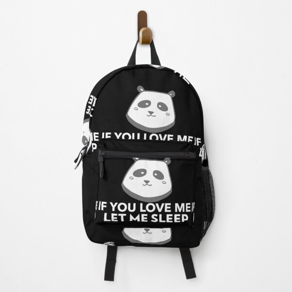 Item preview, If You Love Me Let Me Sleep Joke Panda designed and sold by jacks-tees.