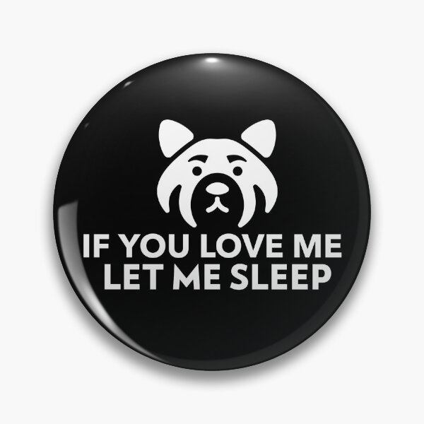 Item preview, If You Love Me Let Me Sleep Joke  designed and sold by jacks-tees.