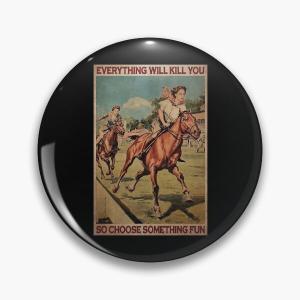 Item preview, Cowgirls Horse Racing Everything Will Kill You So Choose Something Fun  designed and sold by hippololocc.