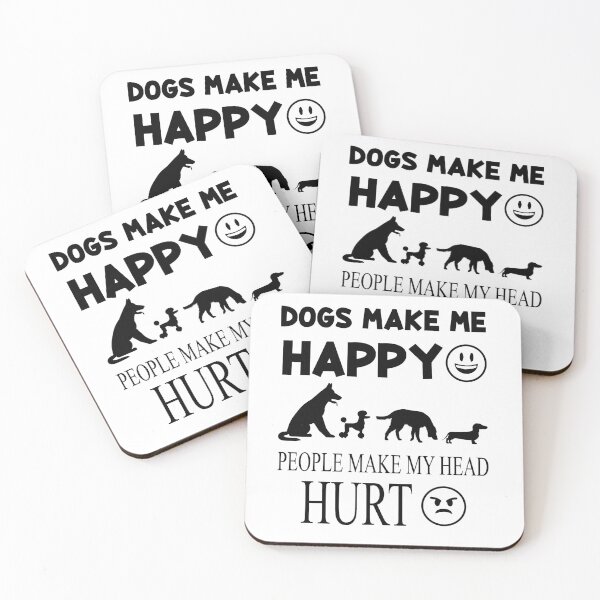 Item preview, Dogs Make Me Happy Humans Make My Head Hurt designed and sold by PRINTED ..