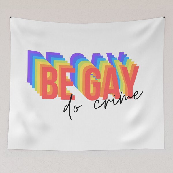 Item preview, Be gay, do crime designed and sold by dontdoellisd.