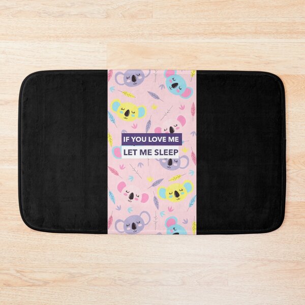Item preview, If You Love Me Let Me Sleep Cute Koala Pattern designed and sold by jacks-tees.