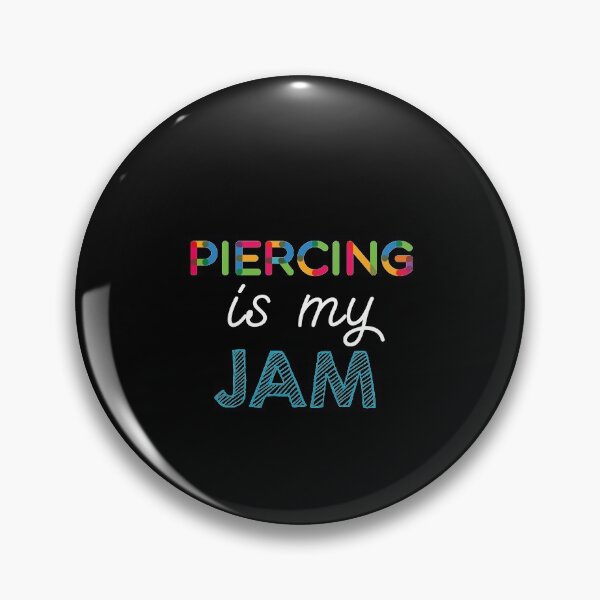 Item preview, Piercing is my Jam. Funny Piercing Design designed and sold by Custom365.