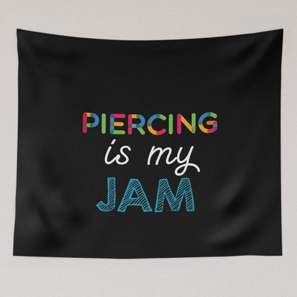 Item preview, Piercing is my Jam. Funny Piercing Design designed and sold by Custom365.
