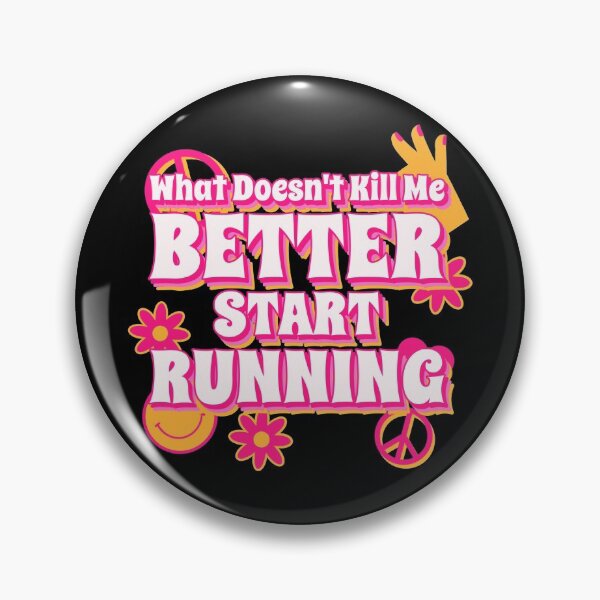 Item preview, Retro What Doesn't Kill Me Better Start Running designed and sold by LadySaltwater.