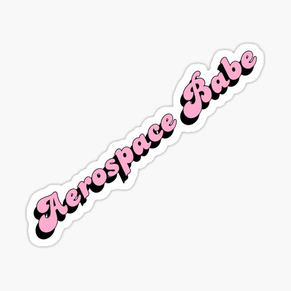 Item preview, Aerospace Babe designed and sold by kendylmccartney.