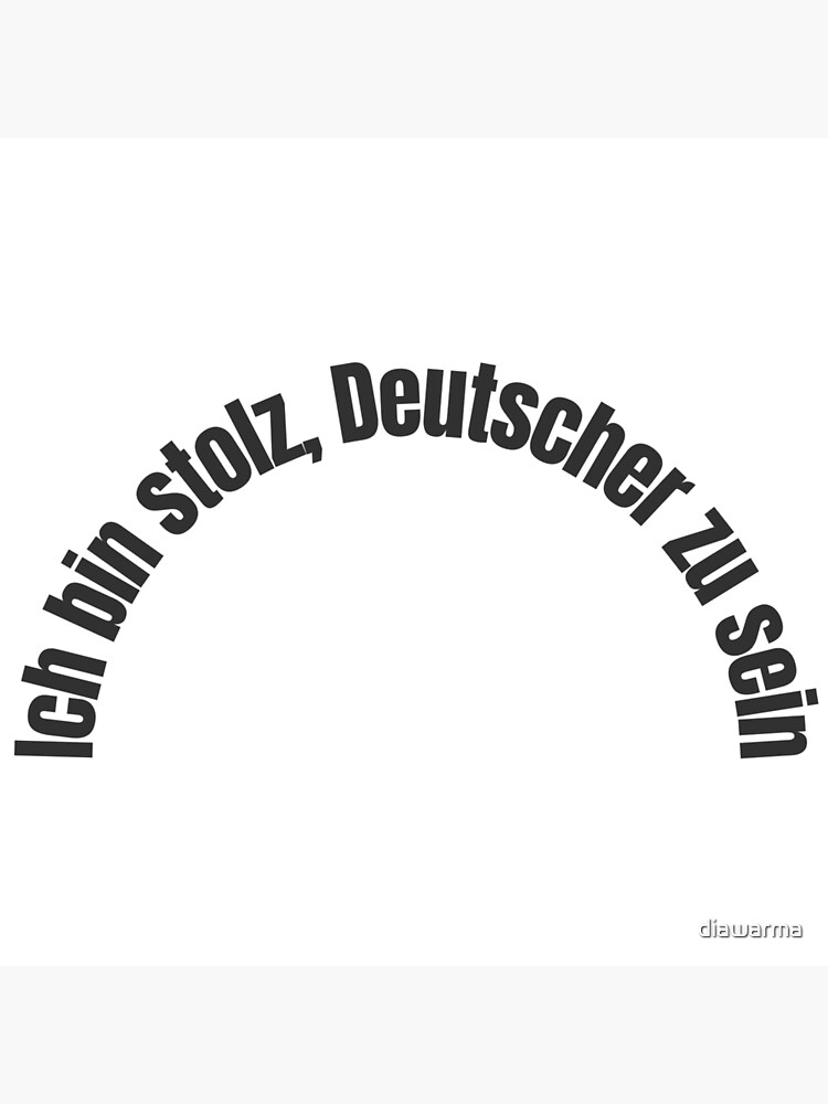 Ich Bin Stolz Deutscher Zu Sein " Ich bin stolz, Deutscher zu sein" Dekokissen von diawarma | Redbubble