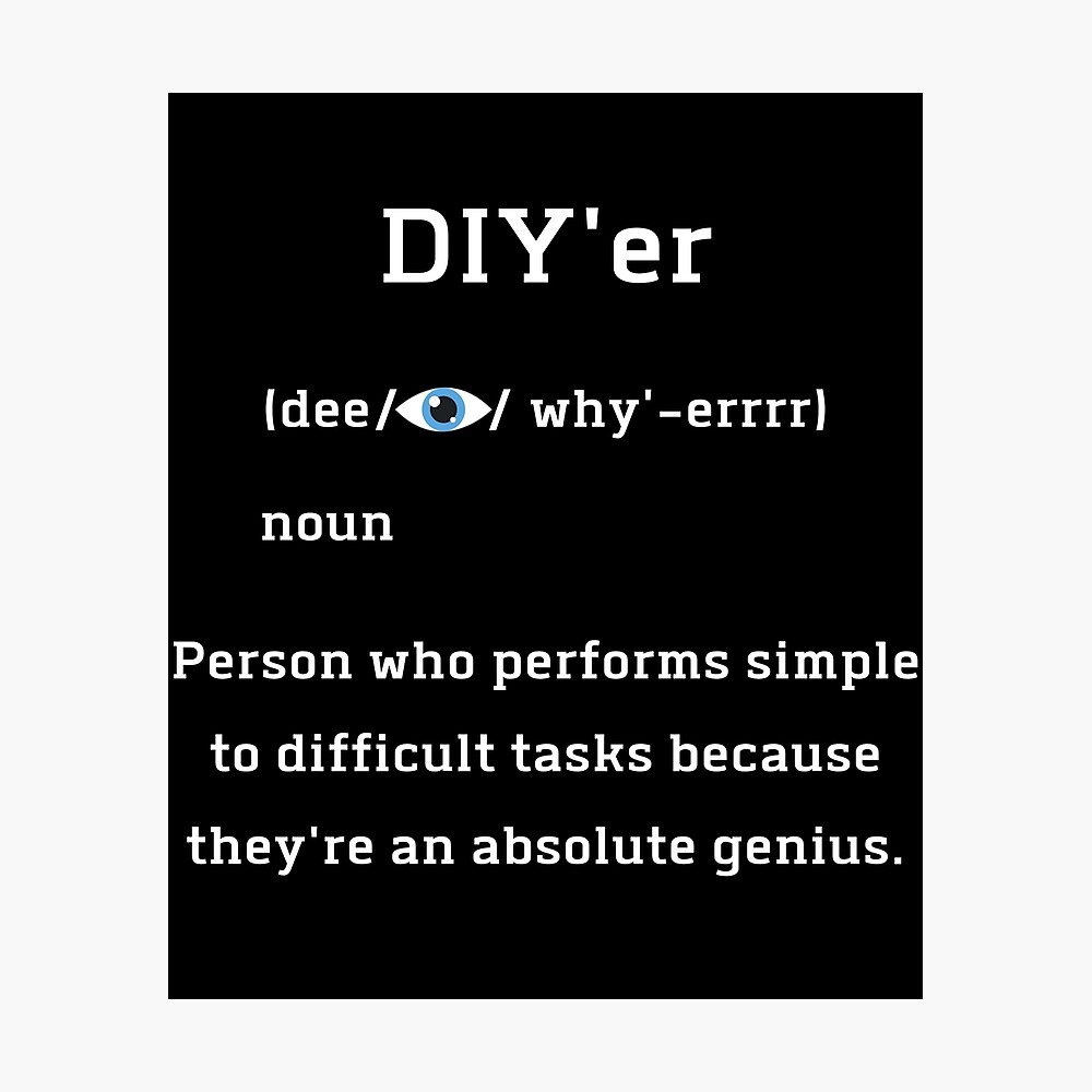 Diy Er Definition Sarcastic Quote Design Poster By Goodguy53 Redbubble