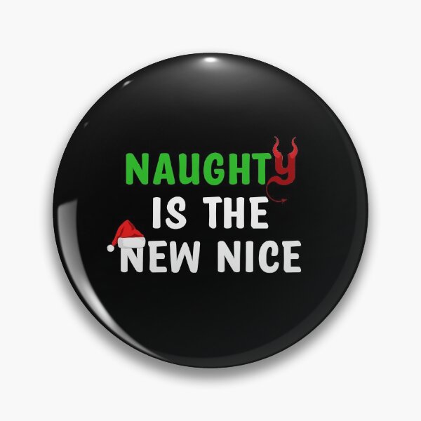Item preview, Naughty is the new nice designed and sold by Th3 Merch.