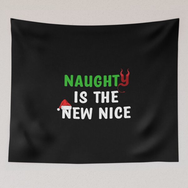 Item preview, Naughty is the new nice designed and sold by Th3 Merch.